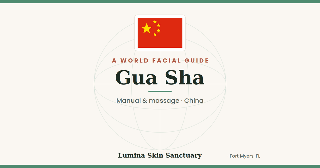 Gua Sha — China facial tradition | Lumina Skin Sanctuary World Facial Guide