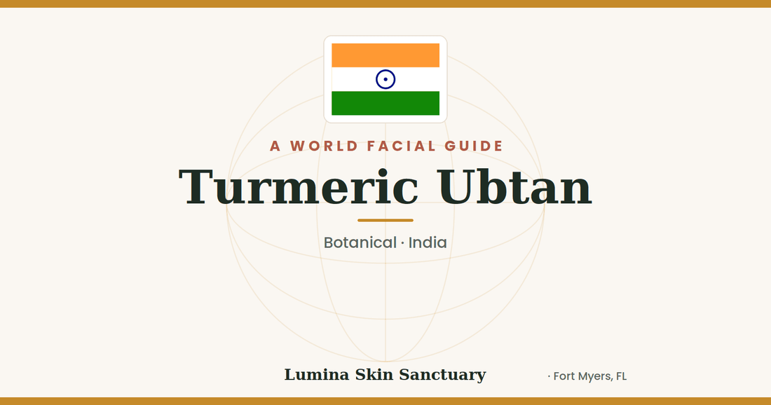 Turmeric Ubtan — India facial tradition | Lumina Skin Sanctuary World Facial Guide