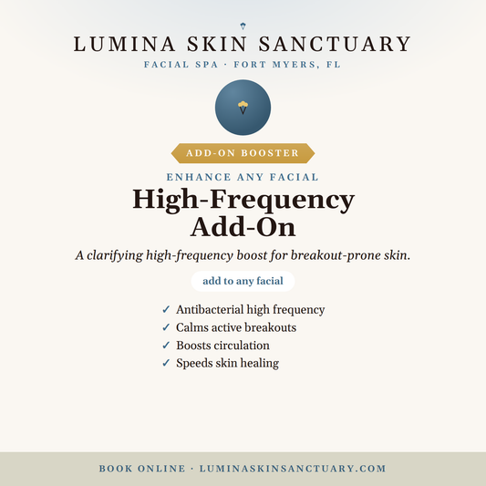 High-Frequency Add-On — Lumina Skin Sanctuary, Fort Myers