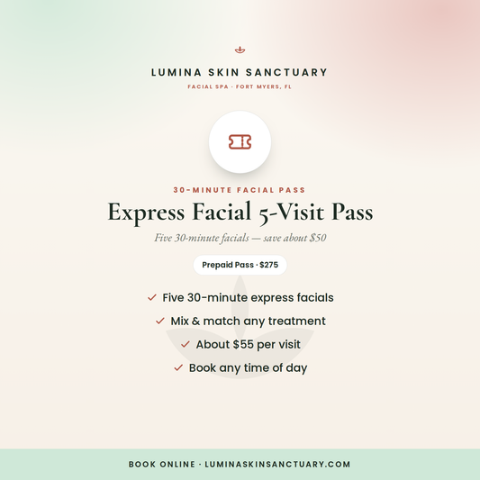 Express Facial 5-Visit Pass — five 30-minute express facials in Fort Myers, FL | Lumina Skin Sanctuary