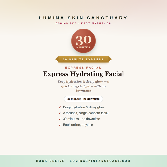 Express Hydrating Facial — 30-minute express facial, Lumina Skin Sanctuary, Fort Myers